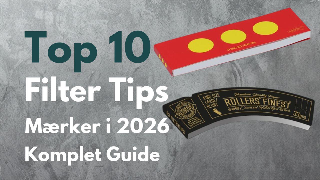 Top 10 Filter Tips Mærker i 2026 – Komplet Guide